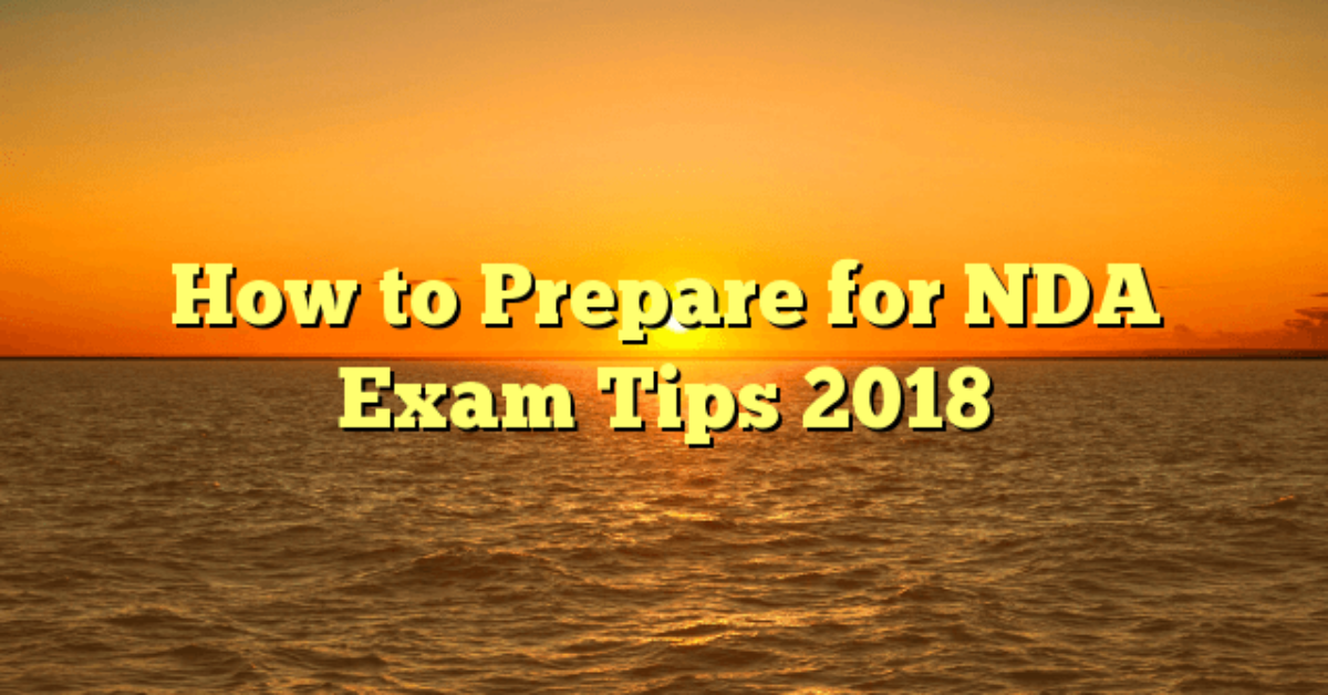 Tips to prepare for NDA exam