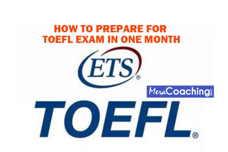 how-to-prepare-for-toefl-exam-in-one-month-meracoaching