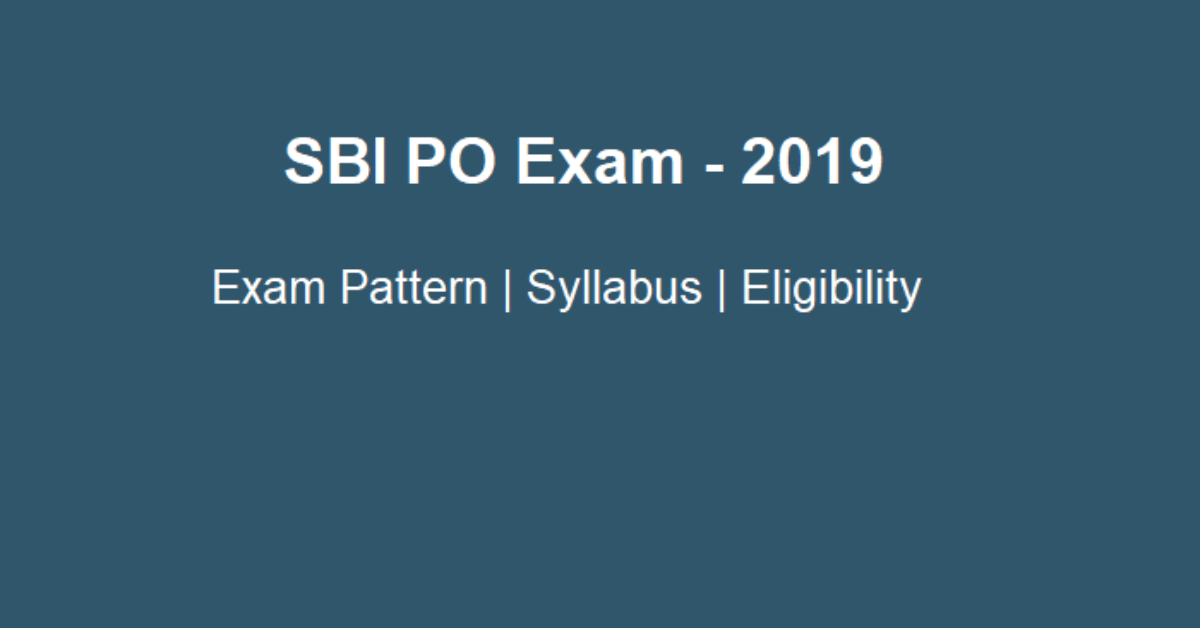 SBI PO EXAM: Exam Dates, Syllabus, Pattern, Result