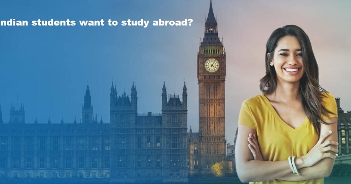 Why do indian students want to study abroad