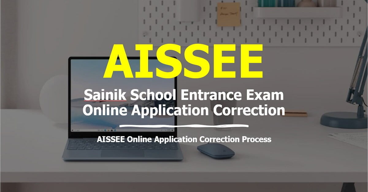 AISSEE 2023 opens window for corrections in application