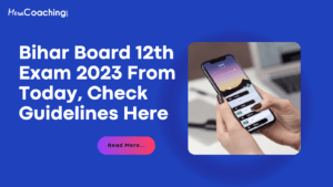 Read more about the article Bihar Board 12th Exam 2023 From Today, Check Guidelines Here