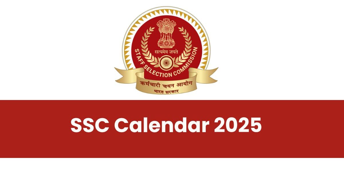 SSC Exam Calendar 2025 Out : Check full details