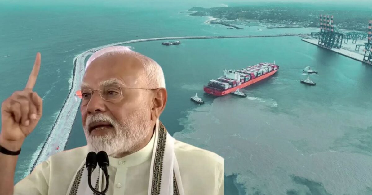PM Modi Inaugurates ₹8,800 Crore Vizhinjam International Seaport, India’s First Deep-Water Transshipment Hub